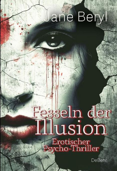Jane Beryl: Fesseln der Illusion - Erotischer Psycho-Thriller, Buch