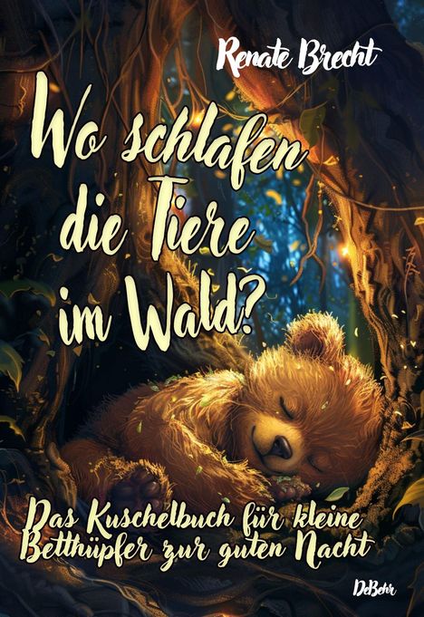 Renate Brecht: Wo schlafen die Tiere im Wald? Das Kuschelbuch für kleine Betthüpfer zur guten Nacht, Buch