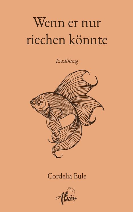 Text: "Wenn er nur riechen könnte", "Erzählung", "Cordelia Eule". Illustration eines Fisches auf orangefarbenem Hintergrund.