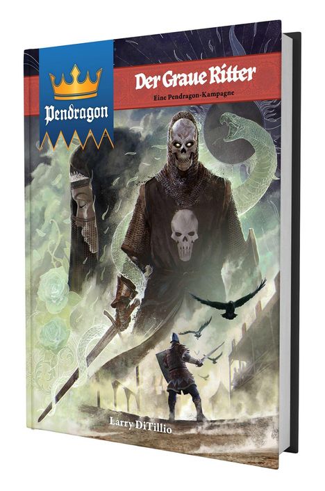 „Der Graue Ritter – Eine Pendragon-Kampagne“. Logo: Krone über „Pendragon“. Illustration: Ritter, Skelett, Schwert, Schlange.