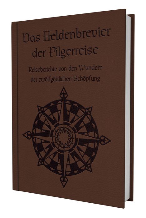 "Das Heldenbrevier der Pilgerreise: Reiseberichte von den Wundern der zwölfgöttlichen Schöpfung." Braunes Buch mit Kompass.