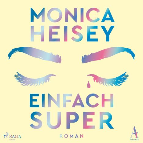 Monica Heisey: Heisey, M: Einfach super, Diverse