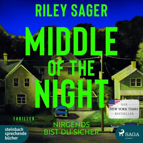"Middle of the Night", Thriller von Riley Sager. Eine nächtliche Straßenszene mit beleuchteten Häusern und einem Auto.