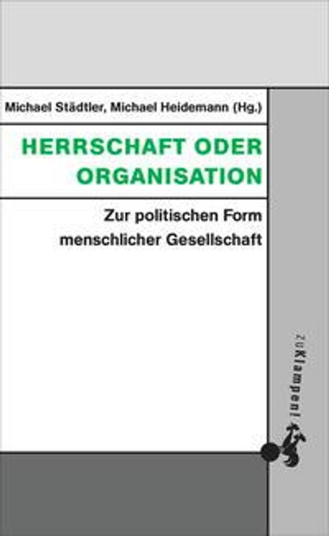 Herrschaft oder Organisation, Buch