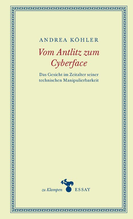 Andrea Köhler: Vom Antlitz zum Cyberface, Buch