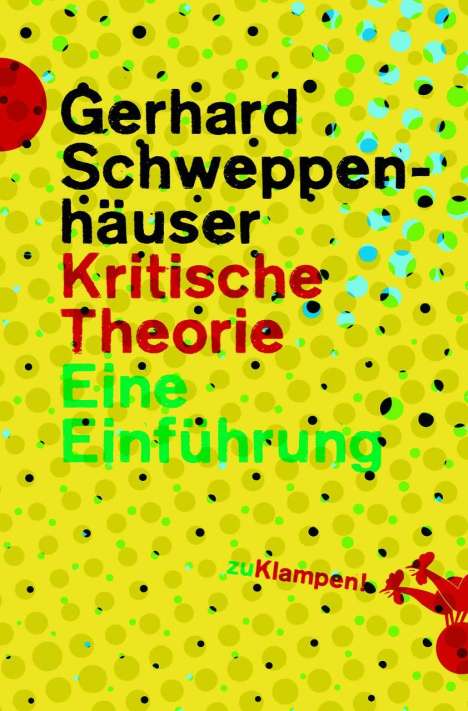 „Gerhard Schweppenhäuser. Kritische Theorie. Eine Einführung.“ Gelber Hintergrund, bunte Kreise, rotes geometrisches Muster.