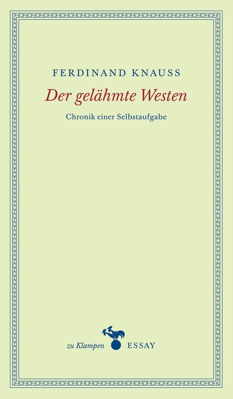 Text: "Ferdinand Knauss, Der gelähmte Westen, Chronik einer Selbstaufgabe." Unten ein blaues Logo mit Schrift "zu Klampen Essay."