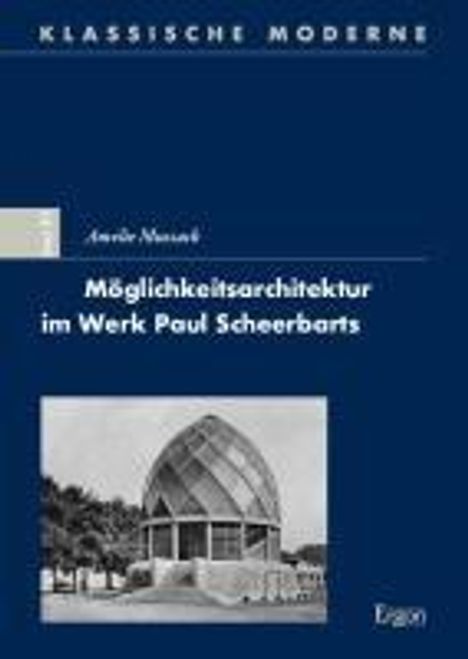 Amelie Mussack: Möglichkeitsarchitektur im Werk Paul Scheerbarts, Buch