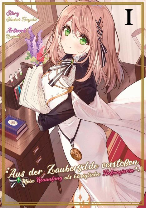 Shusui Hazuki: Aus der Zaubergilde verstoßen - Mein Neuanfang als königliche Hofmagierin 1, Buch