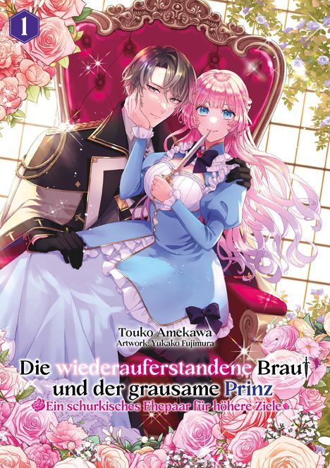 Touko Amekawa: Die wiederauferstandene Braut und der grausame Prinz: Ein schurkisches Ehepaar für höhere Ziele, Band 01, Buch