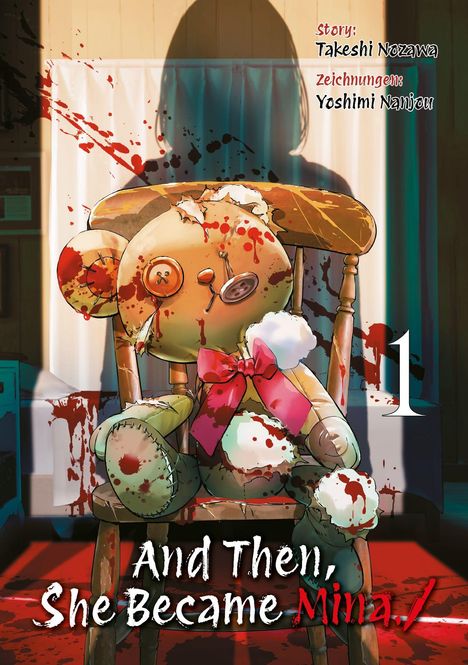 Text: Story: Takeshi Nozawa, Zeichnungen: Yoshimi Nanjou. Ein zerschlissener Teddybär mit Blutspuren auf einem Stuhl. Schatten im Hintergrund.