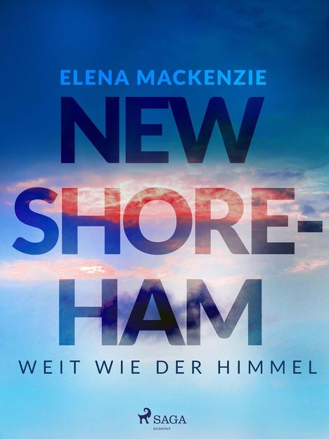 Elena Mackenzie: New Shoreham - Weit wie der Himmel, Buch