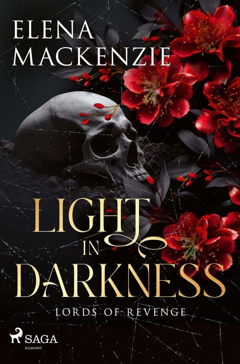 Text: "ELENA MACKENZIE, LIGHT IN DARKNESS, LORDS OF REVENGE". Schädel, rote Blumen, schwarzer Hintergrund. Saga-Logo unten.