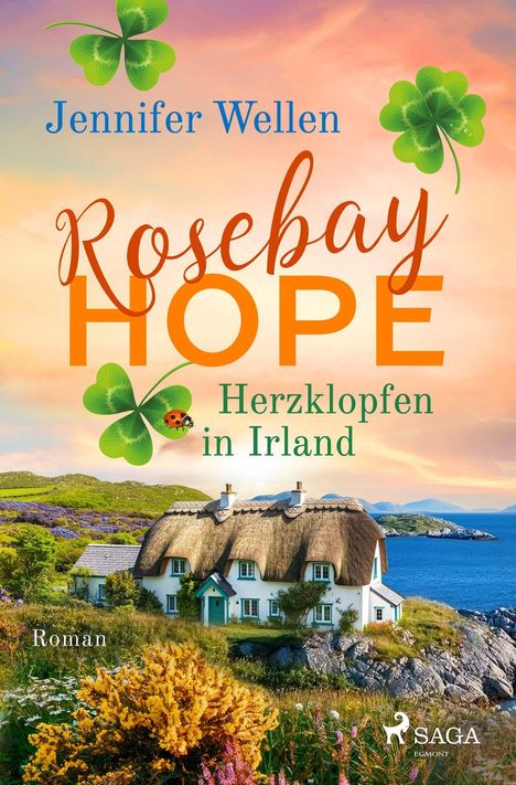 "Rosebay Hope: Herzklopfen in Irland" von Jennifer Wellen, Klappentext über einem Cottage nahe Küste und Natur.