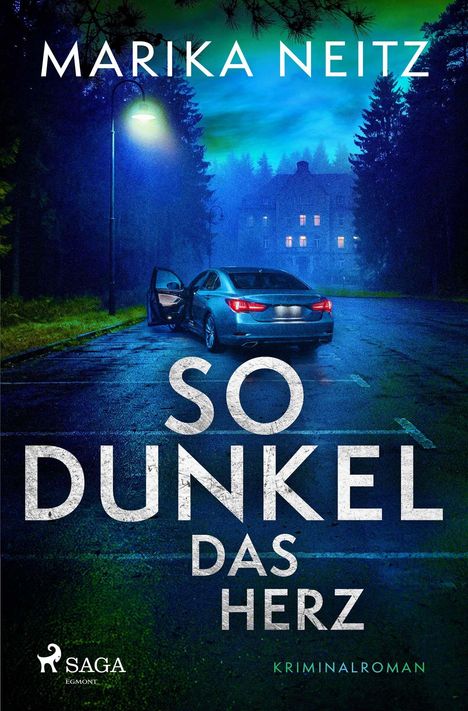 „SO DUNKEL DAS HERZ“ von Marika Neitz. Ein Auto steht bei Nacht auf einer Straße, umgeben von Bäumen.