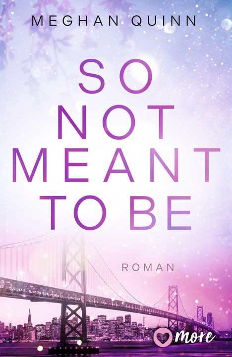 Meghan Quinn: So Not Meant To Be, Buch