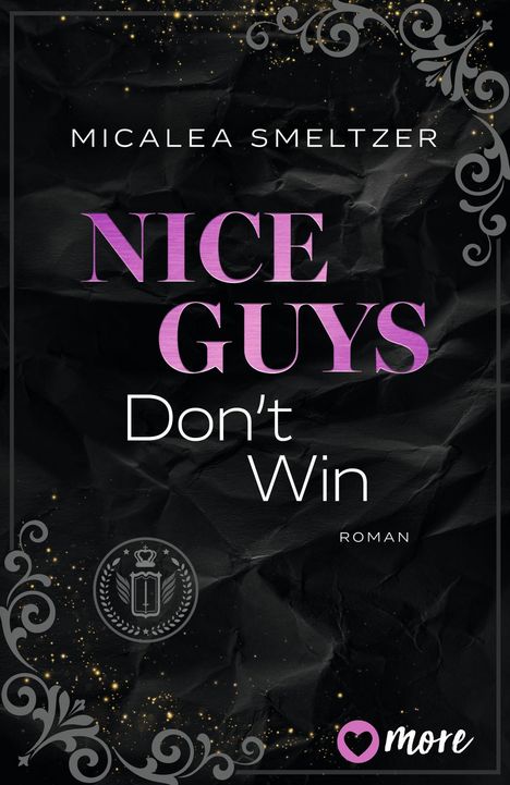 Titel: "Nice Guys Don’t Win". Autor: Micalea Smeltzer. Stil: Schwarz mit violettem Text, Verzierungen in den Ecken.