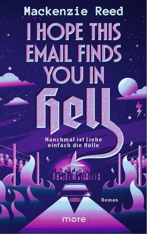 Text: "I HOPE THIS EMAIL FINDS YOU IN HELL. Manchmal ist Liebe einfach die Hölle. Roman."  
Illustration: Lila Stadtlandschaft mit Auto und Flammen.