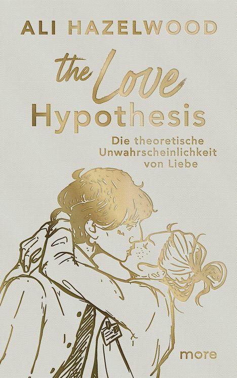 Text: "Ali Hazelwood, the Love Hypothesis, Die theoretische Unwahrscheinlichkeit von Liebe". Illustration: Ein Paar küsst sich.