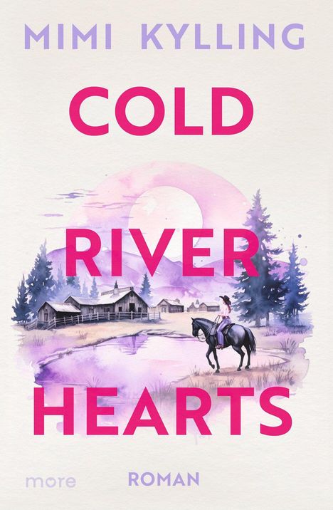 "MIMI KYLLING, COLD, RIVER, HEARTS, ROMAN" in großen Buchstaben; Illustration: Reiterin am Fluss, Hütten im Hintergrund.