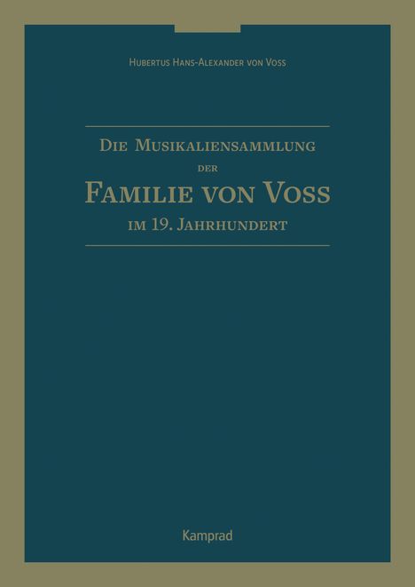 Hubertus Hans-Alexander von Voß: Die Musikaliensammlung der Familie von Voß im 19. Jahrhundert, Buch