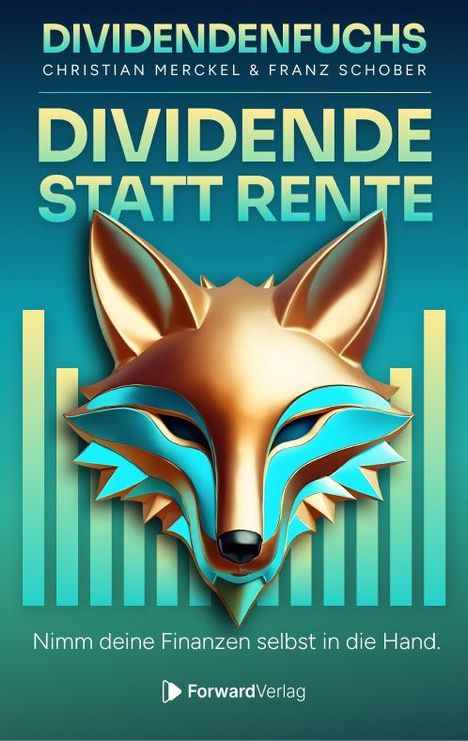 „DIVIDENDENFUCHS“, „DIVIDENDE STATT RENTE“, Autoren: Christian Merckel, Franz Schober. Fuchs-Logo, Farben Gold und Türkis.