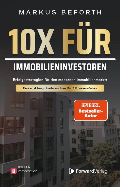 "10X FÜR IMMOBILIENINVESTOREN"; Erfolgsstrategien für Immobilienmarkt; Mehrfacher Erfolg; Wohngebäude im Hintergrund.