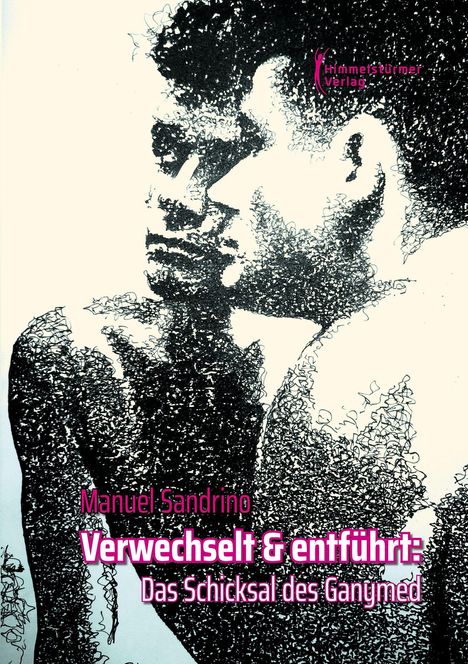 Manuel Sandrino. Verwechselt & entführt: Das Schicksal des Ganymed. Schwarz-weiße Illustration zweier Personen.