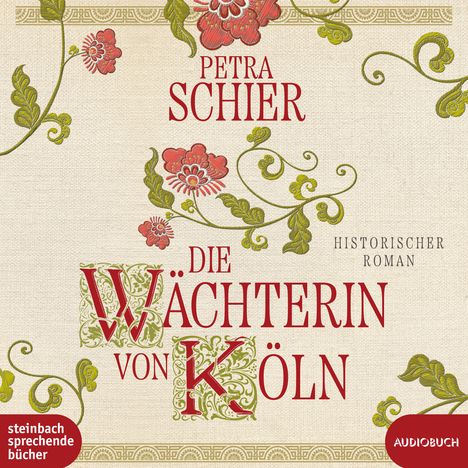 Petra Schier: Die Wächterin von Köln, MP3-CD