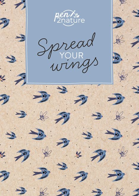 Pen2nature: Spread Your Wings . Nachhaltiges Notizbuch in A5 mit Hardcover und Vogel-Motiv, Diverse