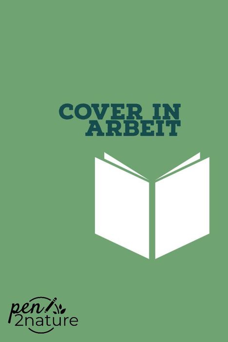 "Cover in Arbeit". Grünes Design mit einem weißen Buchsymbol. Links unten "pen2nature" als Logo.