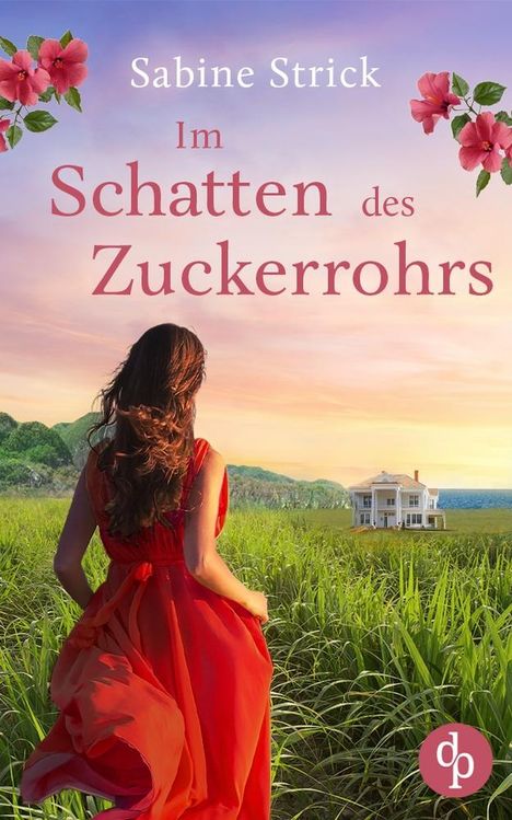 Sabine Strick: Im Schatten des Zuckerrohrs, Buch