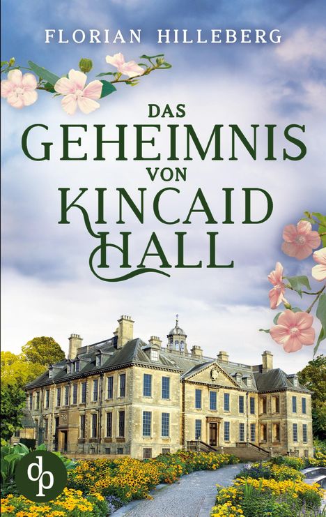 Florian Hilleberg: Das Geheimnis von Kincaid Hall, Buch