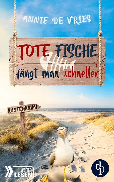 Annie De Vries: Tote Fische fängt man schneller, Buch