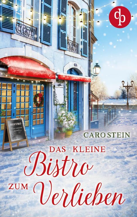 Caro Stein: Das kleine Bistro zum Verlieben, Buch