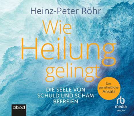 Hans-Peter Röhr: Wie Heilung gelingt, MP3-CD