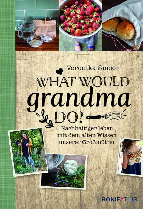 Veronika Smoor: What would Grandma do?, Buch