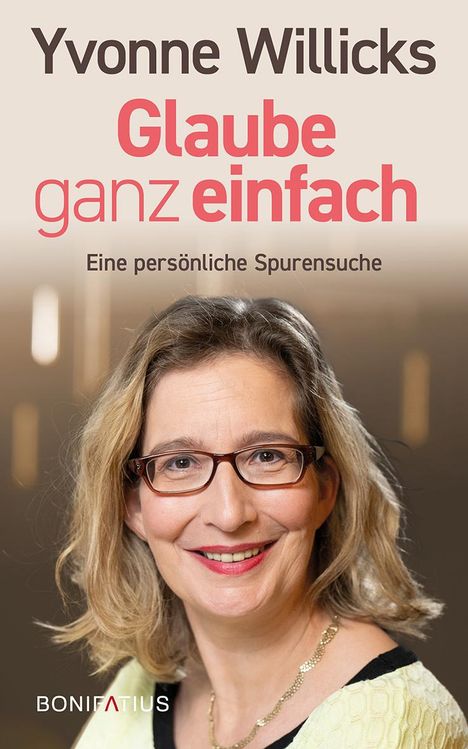 Yvonne Willicks: Glaube ganz einfach, Buch