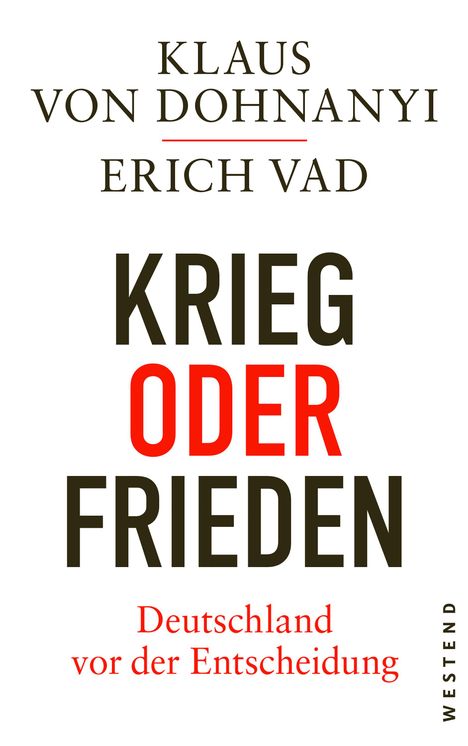 Klaus Von Dohnanyi: Krieg oder Frieden - Deutschland vor der Entscheidung, Buch