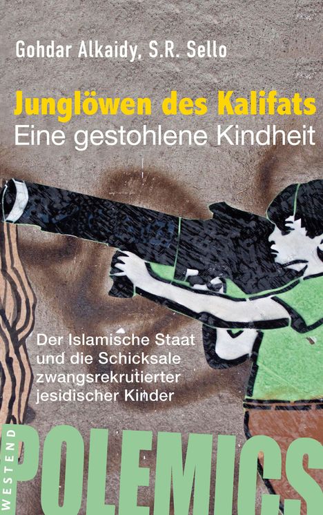 Titel: "Junglöwen des Kalifats - Eine gestohlene Kindheit". Illustration: Kind mit großer Waffe.