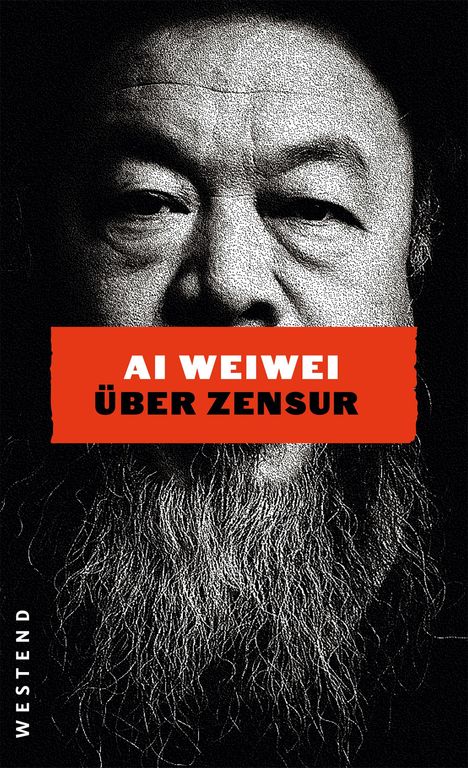 Text: "AI WEIWEI ÜBER ZENSUR". Schwarz-weißes Porträt, markanter Bart, ernster Gesichtsausdruck.