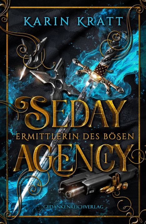 Der Text lautet: "Karin Kratt, Seday Agency: Ermittlerin des Bösen". Zu sehen sind ein Schwert, Shuriken und eine Pistole.
