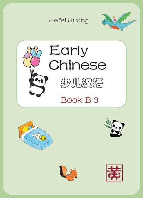 "Early Chinese, 少儿汉语, Book B 3". Eine Illustration mit Pandas, Eichhörnchen und einem Drachen in hellem Grün.