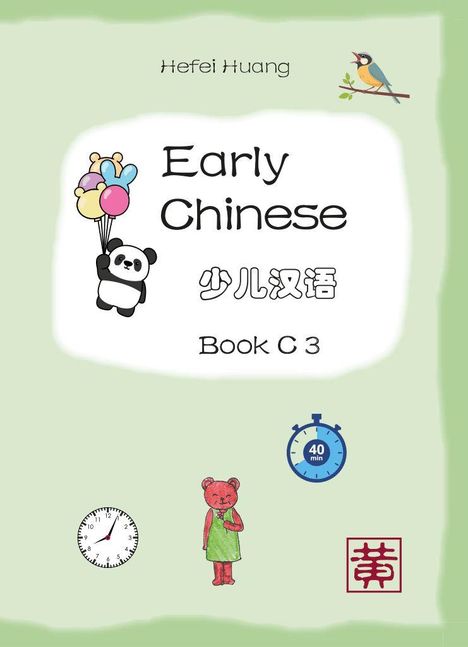 "Early Chinese, 少儿汉语, Book C 3" oben, grüne Umrandung. Panda mit Luftballons, Uhr, Stoppuhr, roter Bär, Vogel, chinesisches Zeichen unten.