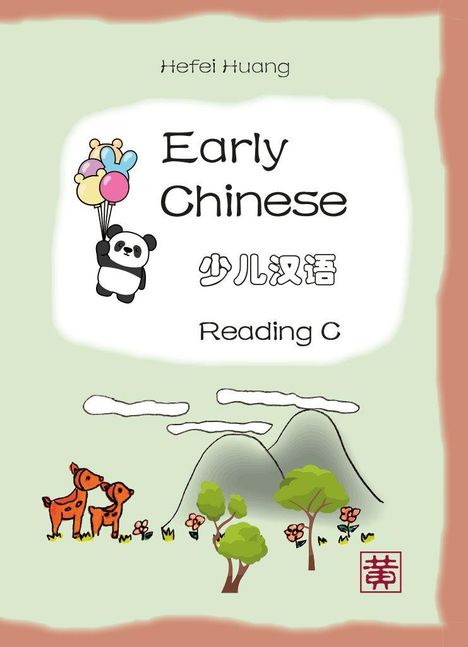 Text: "Hefei Huang", "Early Chinese", "少儿汉语", "Reading C". Illustration: Panda mit Luftballons, zwei Rehe, Berge und Bäume.