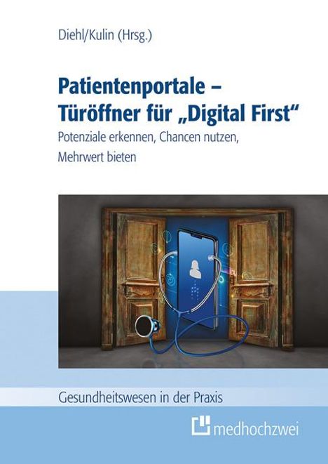 Patientenportale - Türöffner für "Digital First", Buch