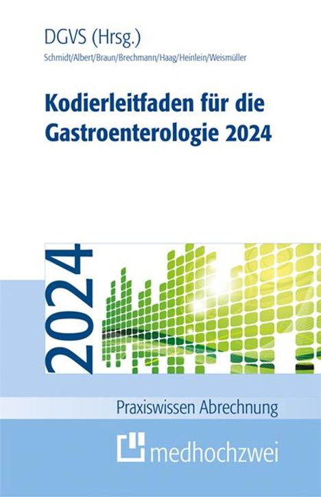 Alexandra Schmidt: Kodierleitfaden für die Gastroenterologie 2024, Buch