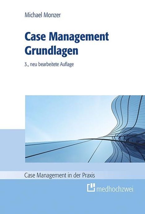 Michael Monzer: Case Management Grundlagen, Buch
