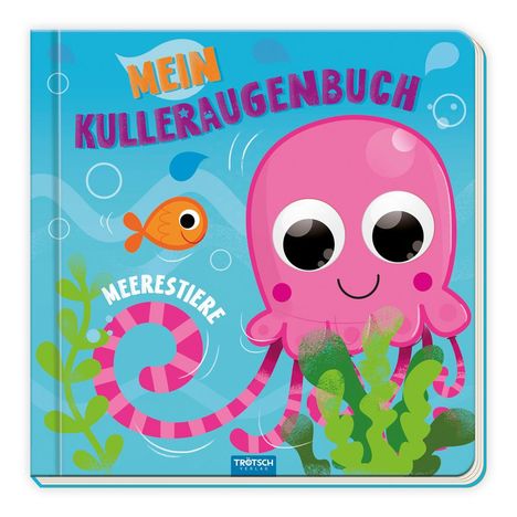 Trötsch Pappenbuch mit Kulleraugen Mein Kulleraugenbuch Meerestiere, Buch