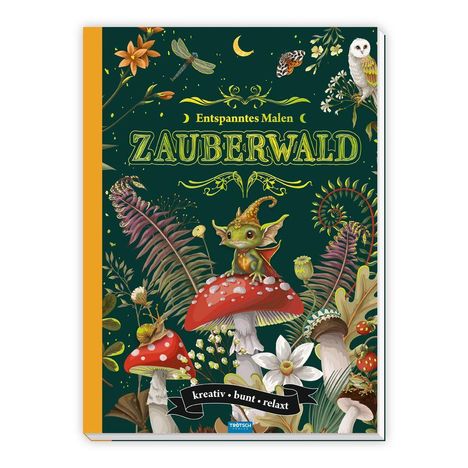 Entspanntes Malen: ZAUBERWALD. Kreativ, bunt, relax. Illustration mit Drachen, Pilzen und Eule im Wald.